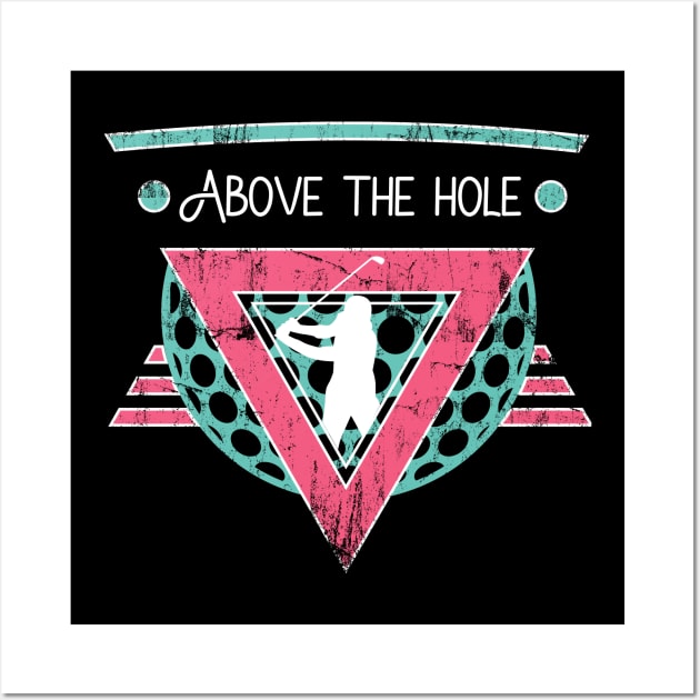 Above the hole golf retro Wall Art by osvaldoport76